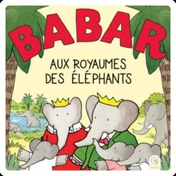 Histoire à écouter Babar Aux Royaumes Des éléphants